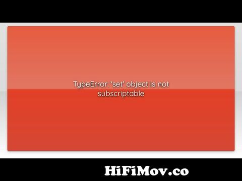 How To Fix Type Error: Type Object Is Not Subscriptable From Subscriptable  En Francais Watch Video - Hifimov.Co