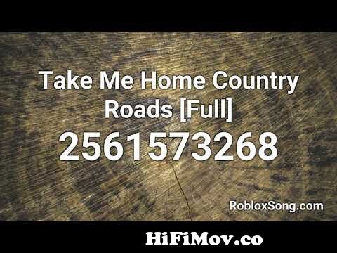 Take Me Home Country Roads [Full] Roblox ID - Music Code from roblox  country music id Watch Video 
