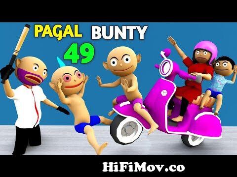 PAGAL BUNTY 49, Bunty Babli Show, Pagal Beta, CS Bisht Vines, Cartoon, Desi  Comedy, Joke Of, Chintu from bunty funny videosss Watch Video 
