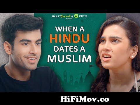 When A Hindu Dates A Muslim Ft. Abhishek kapoor & Anushka | Hasley India |  Side By Side | Webseries from anushkaka Watch Video 