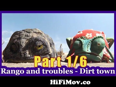 Rango Part 1 6 [ Full MOVIE ] : Troubles in desert - Dirt Town from rango  full movie Watch Video 