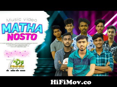 মাথা নষ্ট | Matha nosto | Tawhid afridi | Bangla music video | Omor Faruk  Robin | 7 Star pola pain from bangla movie matha nosto song Watch Video -  