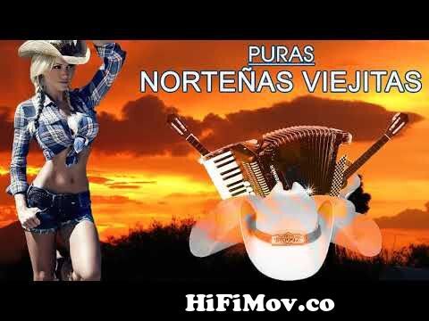 Puras Norteñas Viejitas Pero - Norteñas Viejitas Para Pistear Mix from musica norteña mix mp3 Watch Video - HiFiMov.co