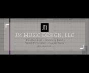 JM Music Design, LLC
