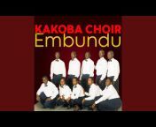 Kakoba Choir - Topic