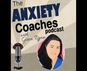 Anxiety Coaches Podcast with Gina Ryan