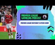Premier League Gambling Podcast - SGPN