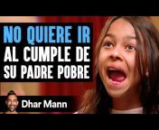 Dhar Mann Español