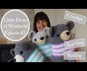 Little Drops of Wonderful - Crochet u0026 Knitting