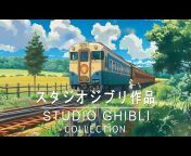 BGM Ghibli Relaxation