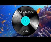 MUSIC MAHAL