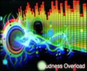 Loudness Overload - Royalty Free Music