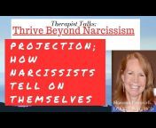Therapist Talks; Thrive Beyond Narcissism