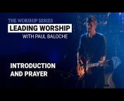 Paul Baloche • Leadworship