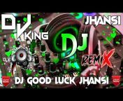 DJ GOOD LUCK JHANSI