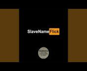 SlaveNameFlick - Topic