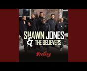 Shawn Jones u0026 The Believers - Topic