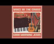 Voice of the Cross - Topic