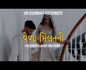 SK GUJRATI RECORD&#39;S