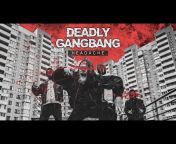 Deadly Gangbang
