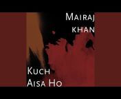 Mairaj khan - Topic