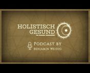 HOLISTISCH GESUND - Benjamin Weidig