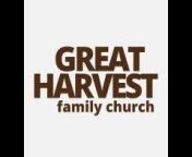 Great Harvest Family Church