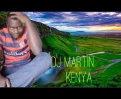 Dj Martin Kenya