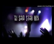 Dj Said Star Mix ORIGIᴻAL