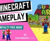 ► Minecraft Gameplay [Royalty Free Background Music]n► For legal use, purchase a license and download the music here: nhttps://1.envato.market/k2Z3nn► Listen on Soundcloud: https://soundcloud.com/wavebeatsmusic/minecraft-super-mario-gameplay-background-royalty-free-musicnn* This royalty-free music requires a license to use in your videos *nn► The