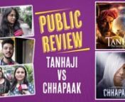 The New Year&#39;s first big-ticket releases, i.e. Deepika Padukone and Vikrant Massey starrer Chhapaak and Ajay Devgn &amp; Kajol starrer Tanhaji: The Unsung Warrior have hit the screens today, i.e. January 10. While the former is based on the life of acid attack survivor Laxmi Agarwal, the latter is about Tanaji Malusare, who was the military leader of Chhatrapati Shivaji Maharaj. On the opening day, we asked the audience what they thought of the two films, after the first day&#39;s first show. Check