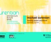 This lecture is presented by TREMCO, in collaboration with the Ontario Association of Architects.nnMichael Sorensen joined Henning Larsen in 2006 and was appointed partner in 2016. His extensive international profile includes design direction of projects in Sweden, Germany, Ireland, Norway, the United States and Canada. Michael is playing a key role in Henning Larsen&#39;s effort to establish a stronger presence in the North American market. He has headed competition victories for Etobicoke Civic Ce