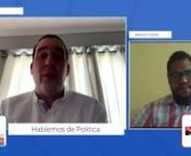 Hablemos de Política Con Kelvin Faña - PLD y PRM se acusan mutuamente por acto en Puerto Plata. Entrevista a Joel Díaz. Opine from prm