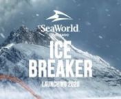 Ice Breaker at SeaWorld - 2020 Teaser from 2020 breaker
