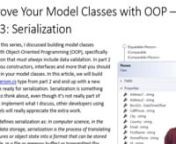 In this episode, I discuss and show code featured in my article titled Improve Your Model Classes with OOP – Part 3: Serialization. nnLinksn====================nArticle: https://www.c-sharpcorner.com/article/improve-your-model-classes-with-oop-part-three-serialization/nWebsite: http://dotnettips.com