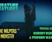 A has-been rock star hosts horror films in his haunted mansion. Guests: Robert Burrill and Stephen Watham who created tonight’s movie, The Milpitas Monster.nnEpisode 03-143Airdate: 09-14-2019