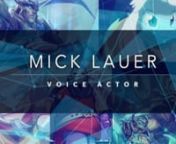 A selection of roles featuring voice performances by Mick Lauer.
