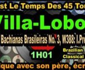Villa Lobos Brazilian Music Album Bachianas - N&#39;oubliez pas de vous abonner à nos chaînes :n1.tCoppelia Olivi : https://www.youtube.com/channel/UCQExs3i84tuY1uH_kpXzCOAn2.tOlivi Music : https://www.youtube.com/channel/UCkTFez391bhxp3lHGVqzeHAn3.tKalliste Chansons Corses : https://www.youtube.com/channel/UC-ZFImdlrTTFJuPkRwaegKgn4.tAccordéon Musette : https://www.youtube.com/channel/UCECUNzqzDAvjn9SVQvKp1Nwn5.tCeltic &amp; Irish Music : https://www.youtube.com/channel/UClOyAvFn6QxO3wcnZilriX