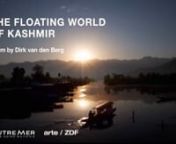 THE FLOATING WORLD OF KASHMIRnaka „Kaschmirs schwimmende Welt