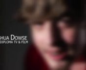 This is my showreel for work made between 2012-2013, whilst I studied a LVL3 National BTEC Diploma in TV others were made outside of it.nnIf you wish to get in contact with me for freelance work, or anything else, you can do so via my Twitter or Email!nnJoshua DowsenStafford, UKnnhttp://www.twitter.com/xDowseynjosh@xdowsey.comnnShowcased work and roles below!nnTime (Short Film) - Camera OperatornCauchemar (Short Film) - Director, Writer, Camera Operator, EditornTrafford Partnership (Corp Film) -
