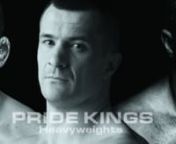 Documentary by Bruno Hrvman about the PRIDE FC kings, Fedor, Nogueira and Cro Cop, the Heavyweights