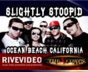 Xcorps Music Presents -Slightly Stoopid“Top Of The World