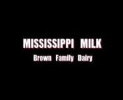 Mississippi Milk, TRT: 12:45nnA story about Mississippi milk and one farmer&#39;s struggle to get local product to his surrounding community. (featuringBROWN FAMILY DAIRY).nnA Film By: Brittany Retherford, David Rogers &amp; Shanna JamesnnEQUIPMENT USED TO MAKE THIS FILM:nbarefootworkshops.org/USA-equipment-list.htmln**Scroll down to bottom of this page to see a complete list of equipment **nnA Production of Barefoot Workshops in Clarksdale, MississippinnSupervising Producers: Chandler Griffin &amp;am