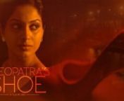 Cleopatra's shoe - A Film by DRG from www sri film com