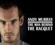 An extract from the RTS Nominated Documentary, Andy Murray: Behind the Racquet. Shown on BBC1 in June 2013. I edited the programme along with Eben Clancy, Dubbing &amp; Grade were provided by Timeline TV North.nnProduced &amp; Directed by Jo McCuskernDOP Simon LivingstonnCameras Conrad Suckling, Peter Small