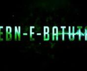 EBN-E-BATUTAnna Film by:-Varun MiddhanProduced By:-Gurdev K. AnejanD.O.P:- Pankaj N. SharmannCast:nOmkar Das Manikpuri, Rajeev Verma, Satyendra Khare, Dev Gohar, Nazea Sayed, Sushil Soni, Neelam Singh.