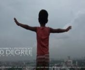 Set in Dhaka, Bangladesh, 360 DEGREE is a short film about City life seen through the eye of a six-year-old street child. It was a course final film at London Metropolitan University.