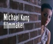 Michael Kang Directing Reel nnMichael Kang is a filmmaker currently living in Los Angeles. His first feature film