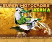 Super Motocross Africa - Free 3D Moto Racing PC Game. nDownload and play it for free from http://www.gamehitzone.com/download-free-games/super-motocross-africa/nhttp://www.GameHitZone.com - free PC games. Games for free!