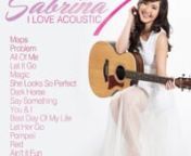 Sabrina ／ I Love Acoustic 7nYear of Release : 2014nLabel: MCA Music, Inc.nArtist : SabrinanTitle Of Album : I Love Acoustic 7nTrack : 16nI Love Acoustic 7 : List Of Songsnn1. Mapsn2. Problemn3. All Of Men4. Let It Gon5. Magicn6. She Looks So Perfectn7. Dark horsen8. Say Somethingn9. You &amp; In10. Best Day Of My Lifen11. Let Her Gon12. Pompeiin13. Redn14. Ain&#39;t It Funn15. Humann16. Heart